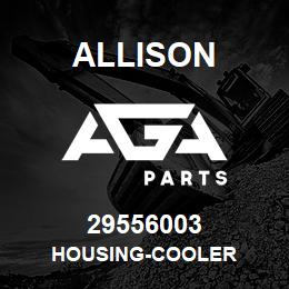 29556003 Allison HOUSING-COOLER | AGA Parts