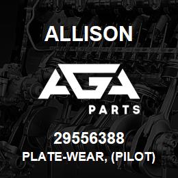 29556388 Allison PLATE-WEAR, (PILOT) IVECO CURS | AGA Parts