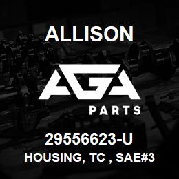 29556623-U Allison HOUSING, TC , SAE#3 1K/2K - UPRATE VERSION (29547463) | AGA Parts