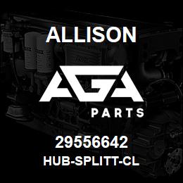 29556642 Allison HUB-SPLITT-CL | AGA Parts