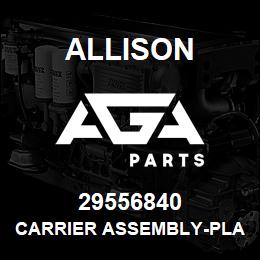 29556840 Allison CARRIER ASSEMBLY-PLANETARY, IN | AGA Parts