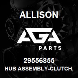 29556855 Allison HUB ASSEMBLY-CLUTCH, INTERMEDI | AGA Parts