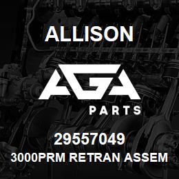 29557049 Allison 3000PRM RETRAN ASSEMBLY | AGA Parts