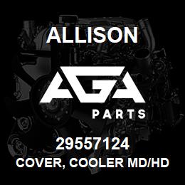 29557124 Allison COVER, COOLER MD/HD | AGA Parts