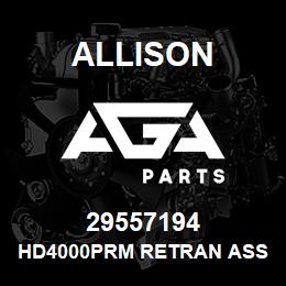 29557194 Allison HD4000PRM RETRAN ASSEMBLY | AGA Parts