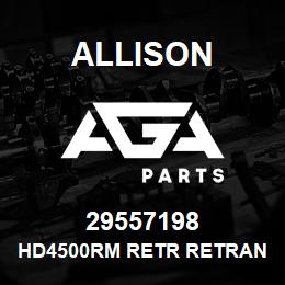 29557198 Allison HD4500RM RETR RETRAN ASSEMBLY | AGA Parts