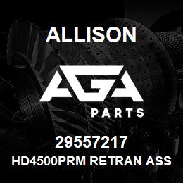 29557217 Allison HD4500PRM RETRAN ASSEMBLY | AGA Parts