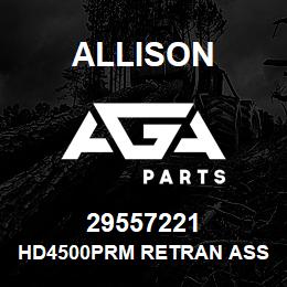 29557221 Allison HD4500PRM RETRAN ASSEMBLY | AGA Parts