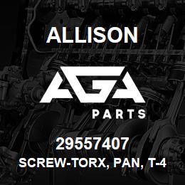 29557407 Allison SCREW-TORX, PAN, T-40 | AGA Parts