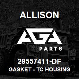 29557411-DF Allison GASKET - TC HOUSING (5181902) | AGA Parts