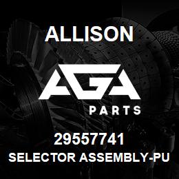 29557741 Allison SELECTOR ASSEMBLY-PUSH BUTTON, | AGA Parts