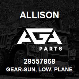 29557868 Allison GEAR-SUN, LOW, PLANET, ISOTROP | AGA Parts