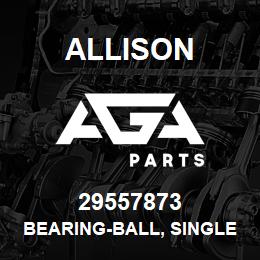 29557873 Allison BEARING-BALL, SINGLE ROW | AGA Parts