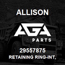 29557875 Allison RETAINING RING-INT, STRAIGHT | AGA Parts