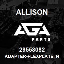 29558082 Allison ADAPTER-FLEXPLATE, NAVISTAR N1 | AGA Parts