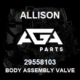 29558103 Allison BODY ASSEMBLY VALVE | AGA Parts