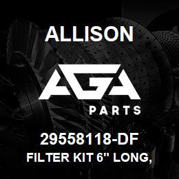 29558118-DF Allison FILTER KIT 6" LONG, DEEP SUMP (MD/HD) - 29526898/29540494/29545779/29548988 | AGA Parts