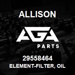 29558464 Allison ELEMENT-FILTER, OIL | AGA Parts