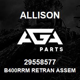 29558577 Allison B400RRM RETRAN ASSEMBLY | AGA Parts