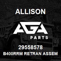 29558578 Allison B400RRM RETRAN ASSEMBLY | AGA Parts