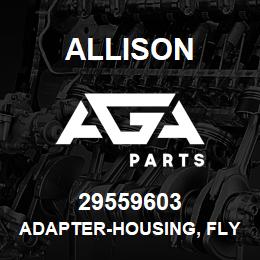 29559603 Allison ADAPTER-HOUSING, FLYWHEEL, SAE | AGA Parts