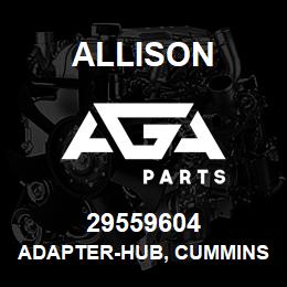 29559604 Allison ADAPTER-HUB, CUMMINS QSG12 | AGA Parts