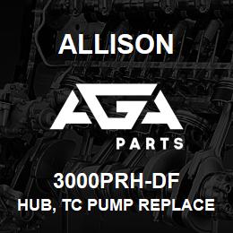 3000PRH-DF Allison HUB, TC PUMP REPLACEMENT MD/B400 | AGA Parts