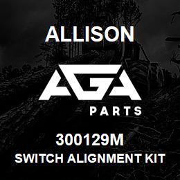 300129M Allison SWITCH ALIGNMENT KIT-MA CONTRO | AGA Parts