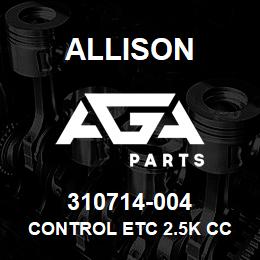 310714-004 Allison CONTROL ETC 2.5K CC | AGA Parts