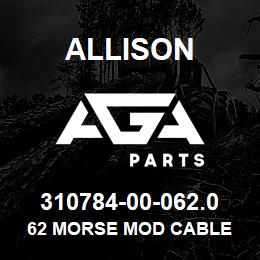 310784-00-062.0 Allison 62 MORSE MOD CABLE | AGA Parts