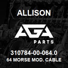 310784-00-064.0 Allison 64 MORSE MOD. CABLE | AGA Parts