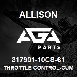 317901-10CS-61 Allison THROTTLE CONTROL-CUMMINS 2 CW | AGA Parts