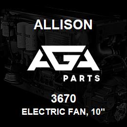 3670 Allison ELECTRIC FAN, 10 | AGA Parts