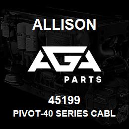 45199 Allison PIVOT-40 SERIES CABLE | AGA Parts