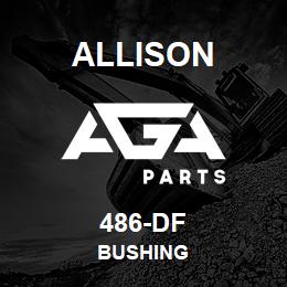 486-DF Allison BUSHING | AGA Parts