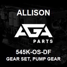 545K-OS-DF Allison GEAR SET, PUMP GEAR SET (OVERIZE DIA.) AT-500 SERIES (.727" THICK) | AGA Parts