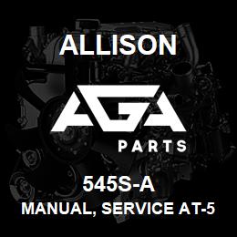 545S-A Allison MANUAL, SERVICE AT-540/545 | AGA Parts