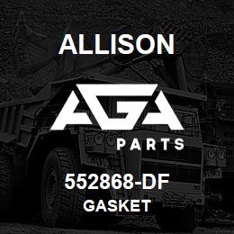 552868-DF Allison GASKET | AGA Parts