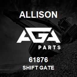 61876 Allison SHIFT GATE | AGA Parts