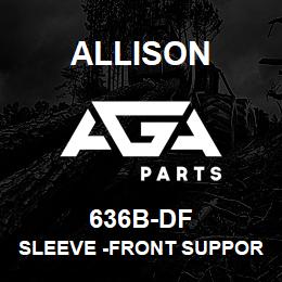 636B-DF Allison SLEEVE -FRONT SUPPORT REPAIR | AGA Parts