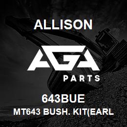 643BUE Allison MT643 BUSH. KIT(EARLY) | AGA Parts