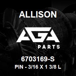 6703169-S Allison PIN - 3/16 X 1 3/8 LG | AGA Parts