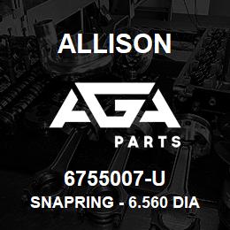 6755007-U Allison SNAPRING - 6.560 DIA | AGA Parts