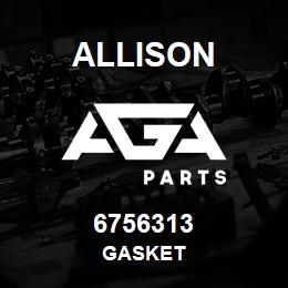 6756313 Allison GASKET | AGA Parts