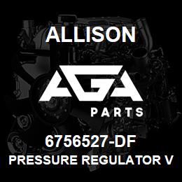 6756527-DF Allison PRESSURE REGULATOR VALVE | AGA Parts