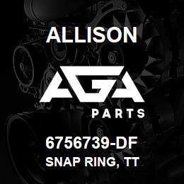 6756739-DF Allison SNAP RING, TT | AGA Parts