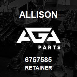 6757585 Allison RETAINER | AGA Parts