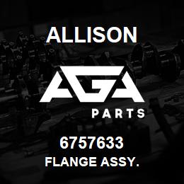 6757633 Allison FLANGE ASSY. | AGA Parts