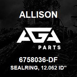 6758036-DF Allison SEALRING, 12.062 ID" | AGA Parts