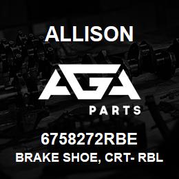 6758272RBE Allison BRAKE SHOE, CRT- RBLT (EA.) | AGA Parts